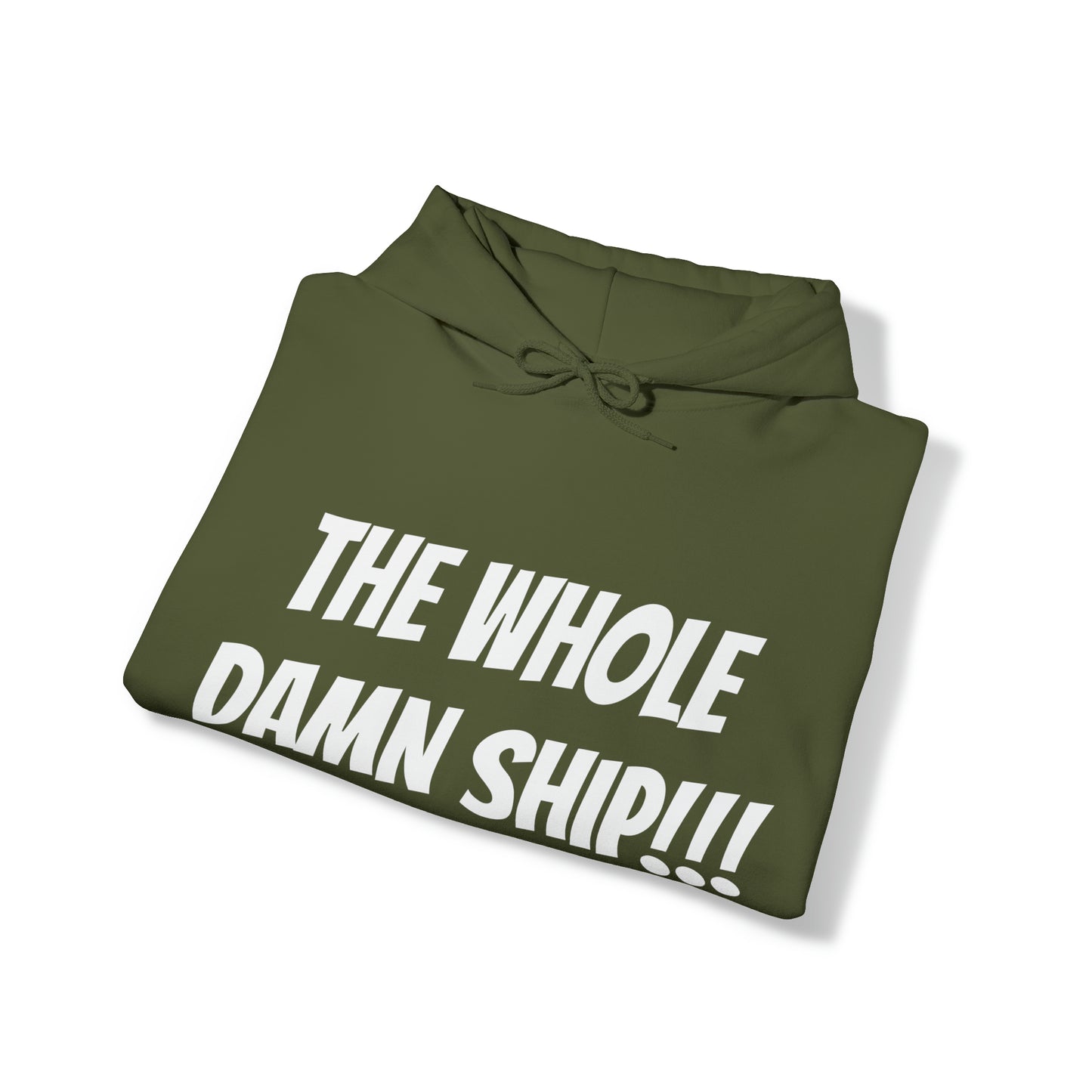 THE WHOLE DAMN SHIP!!! Unisex Hooded Sweatshirt